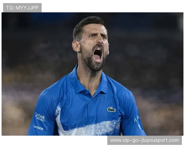 德约称胜利来自专注与信任:从心出发,创造奇迹 德约称胜利来自专注与信任:从心出发,创造奇迹